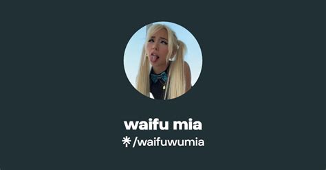 waifuwumia|Waifu Mia